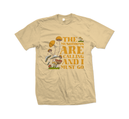 The Mushrooms Are Calling T-Shirt