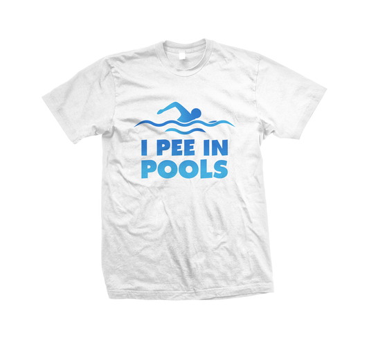 I Pee In Pools T-Shirt