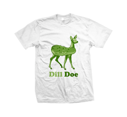 Dill Doe T-Shirt